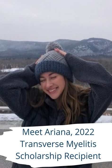 Meet Ariana, a recipient of the 2022 180 Medical College Scholarship who shares her story of life after severe transverse myelitis (TM). Ariana 2022, Transverse Myelitis, Scholarships For College, Medical College, Medical