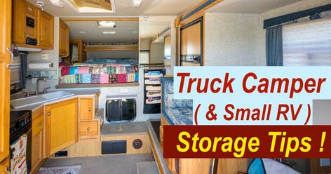 Truck Camper and Small RV Storage Tips! Truck Camper Organization Ideas, Truck Camper Decorating Ideas, Truck Camper Organization, Camper Space Saving Ideas, Truck Camper Hacks, Truck Camper Storage Ideas, Truck Camper Storage, Truck Camper Makeover, Truck Camper Interior