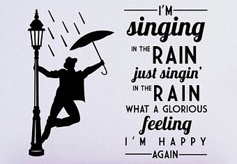 Singing In The Rain Quotes, Rain Silhouette, Parrot Painting, Rain Quotes, Collage Inspiration, Gene Kelly, Happy Again, Singing In The Rain, Wall Vinyl