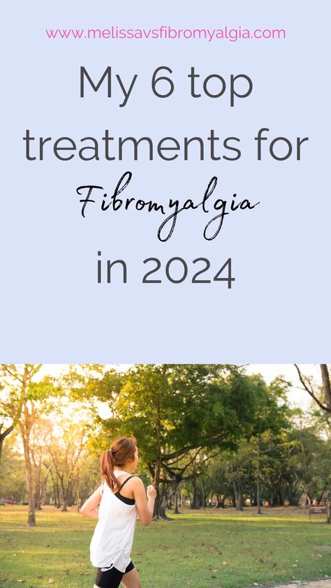 My Top Fibromyalgia Treatments 2024 - Melissa vs Fibromyalgia Fibermyalgia Symptoms, Fatigue Remedies, Chronic Fatigue Remedies, Natural Pain Killers, Invisible Disease, Chronic Pain Relief, Top Treatments, Chronic Condition, Chronic Fatigue