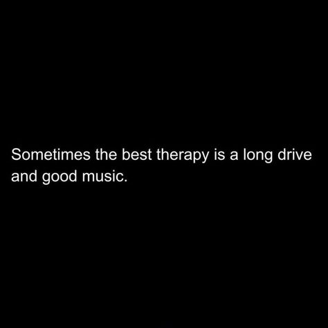 Long Drive Quotes, Driving Quotes, Therapy Quotes, Long Drive, Adventure Quotes, Music Music, 2024 Vision, True Colors, Good Music