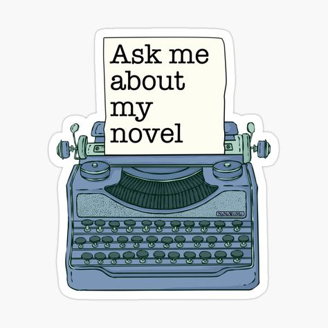 Get my art printed on awesome products. Support me at Redbubble #RBandME: https://www.redbubble.com/i/sticker/Ask-Me-About-My-Novel-young-writer-s-funny-typewriter-by-PanosTsalig/89005632.EJUG5?asc=u Writer Stickers, Typewriter Sticker, Writing Stickers, Phone Icons, Base Image, Vintage Typewriter, Sticker Ideas, Vintage Typewriters, Phone Icon