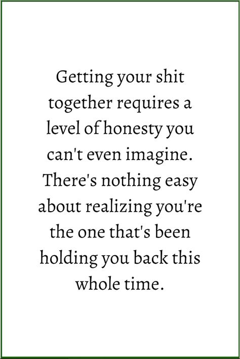 Figuring Out Who You Are Quotes, That’s On You Quotes, Cant Do Anything Right Feelings Quotes, Positive Quotes About Self Growth, Get On With It Quotes, Figure Yourself Out Quotes, Holding Things In Quotes, Quotes About Trying To Find Yourself, Needing Time To Yourself Quotes