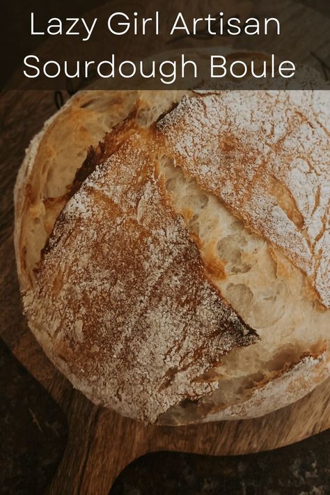 Lazy Girl Artisan Sourdough Boule Recipe - Homemakers Purpose Sourdough Boule Recipe, Boule Recipe, Artisan Sourdough Bread Recipe, Make Sourdough Bread, Bread Lame, Sourdough Baking, Sourdough Bread Recipe, Savoury Baking, Easy Bread Recipes