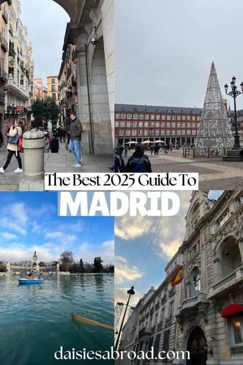 The Best Guide To Madrid - 2025 Madrid Must Do, Where To Stay In Madrid Spain, Must Do In Madrid, Madrid Photo Spots, Travel To Madrid, Madrid To Do List, Where To Go In Spain, Madrid Things To Do, Madrid Study Abroad