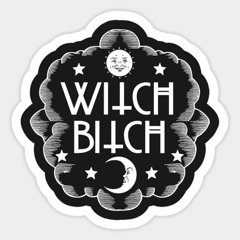 Witch Bitch - Witch - Sticker | TeePublic Witchy Sticker Ideas, Witches Stickers, Witch Stickers Printable, Witch Stickers, Witchy Stickers, Homemade Stickers, Tumblr Stickers, Halloween Stickers, Cool Stickers