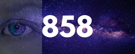 858 Angel Number: What It Means To See 858 858 Angel Number Meaning, Angel Number Meaning, Your Guardian Angel, Mentally Strong, Have Faith In Yourself, Eyes On The Prize, Spiritual Messages, Fake Friends, Clear Your Mind