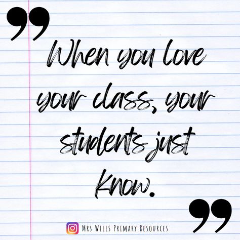 Motivational Quotes: When you love your class, your students just know. 2023 Back To School, Instagram 2023, School Vibes, Primary Resources, School Staff, Perfection Quotes, Teacher Quotes, When You Love, Self Confidence