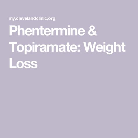 Phentermine & Topiramate: Weight Loss Topiramate Before And After, Topamax Medication, Phentramine Diet Plan, Adipex Diet, Appetite Suppressants, Attention Disorder, Weight Loose Tips, Stomach Problems, Maintain Weight