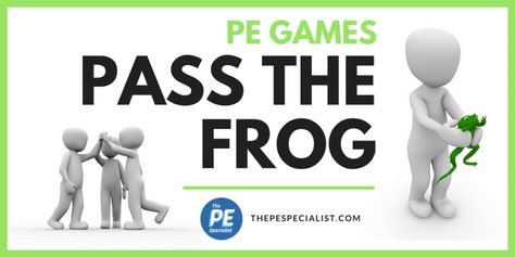 PE Games: Pass the Frog – Team Building & Teamwork Focus Awana Games, Pe Games Elementary, Jump Dance, Teamwork Games, Frog Games, Work Games, Gym Teacher, Elementary Pe, Pe Activities