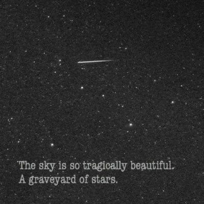 El cielo es tan trágicamente hermoso. Un cementerio de estrellas Fina Ord, Tumblr Quotes, Poem Quotes, Intp, Poetry Quotes, Graveyard, Pretty Words, Beautiful Quotes, Writing Prompts