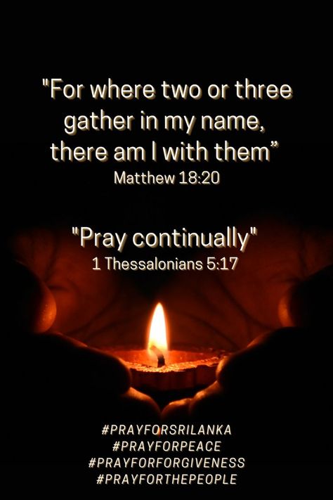 Pray for Sri Lanka! Maintain Peace! No violence! #Peoplepower #prayersofthepeople #powerofprayer Pray For Sri Lanka, People Protesting, 1 Thessalonians 5 17, Pray Continually, Keep Praying, Let Us Pray, Pray For Peace, 1 Thessalonians, Power Of Prayer