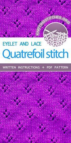 Knitting Stitches -- Free Knitting. The Art of Lace Knitting: Knit Quatrefoil Eyelet Stitch. #knittingstitches #knittingpatterns Eyelet Stitch, Lace Knitting Stitches, Advanced Knitting, Knitting Patterns Free Sweater, Knitting Patterns Free Scarf, Dishcloth Knitting Patterns, Knitting Paterns, Lace Knitting Patterns, Christmas Knitting Patterns