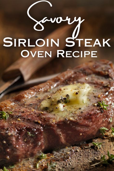 How to Cook Perfect Top Sirloin Steak Recipe in the Oven Center Cut Sirloin Steak Recipes, Sirloin Steak Oven, Sirloin Steak In The Oven, Baked Sirloin Steak, Sirloin Steak Recipes Oven, Top Sirloin Steak Recipe, Oven Cooked Steak, Steak Oven, Sirloin Steak Recipe