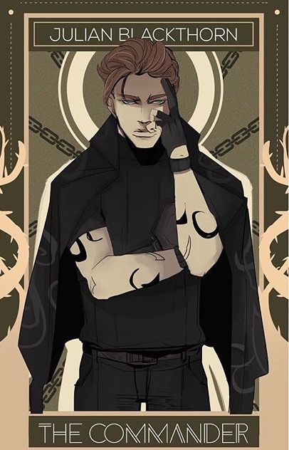 Julian- The Commander Julian Blackthorn, Emma Carstairs, Cassandra Jean, Shadowhunters Series, Lady Midnight, Clockwork Princess, Lord Of Shadows, Cassie Clare, Clockwork Angel