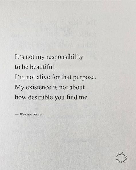 Whitman Poetry, Waris Shah Poetry, Warsan Shire Poems, Warsan Shire, Always The Poet Never The Poem, Meant To Be Quotes, Positive Quotes Motivation, Life Words, Really Love You