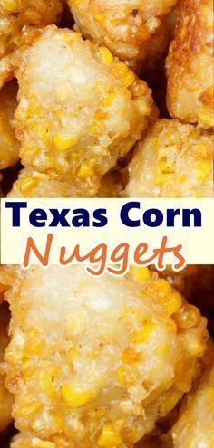 Corn Nuggets Recipe, Texas Corn, Corn Nuggets, Corn Recipes Side Dishes, Corn Fritter Recipes, Corn Dishes, Nuggets Recipe, Best Casseroles, Fritter Recipes