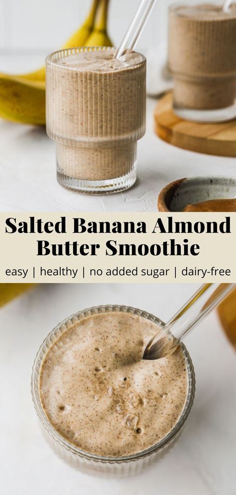 Pinterest graphic for a salted banana almond butter smoothie recipe. Almond Butter Smoothie Recipes, Smoothie Bowl Base, Banana Almond Butter, Healthy Protein Smoothies, Almond Butter Smoothie, Green Smoothie Diet, Chocolate Banana Smoothie, Vegan Smoothie Bowl, Iced Drinks Recipes