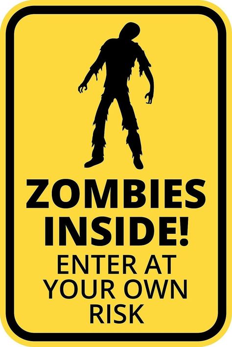 Enter At Your Own Risk Sign, Do Not Enter Sign Funny, Zombie Zone, Funny Warning Signs, Zombie Movie, Do Not Enter Sign, Enter At Your Own Risk, Funny Road Signs, Warning Sticker