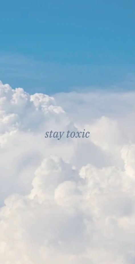 Toxic Wallpaper, Stay Toxic