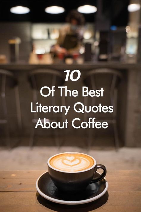 Coffee lovers and book lovers will enjoy these 10 of the best literary quotes about coffee. Raise your hand if you would buy a copy of For Whom the Bean Tolls or David Coffeefield. #CoffeeQuotes #LiteraryQuotesAboutCoffee #BookQuotesAboutCoffee #Coffee Famous Coffee Quotes, Quotes About Sweets, Bean Quote, Best Literary Quotes, Quotes About Coffee, All About Books, Coffee Lover Quotes, Baking Quotes, Famous Author Quotes