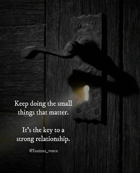 Keep doing the small things that matter. It’s the key to a strong relationship. Small Things Matter Quotes Relationship, Small Things Matter Quotes, Small Things Matter, Matter Quotes, Healthy Relationship Tips, Things That Matter, The Small Things, Quotes Relationship, Positive Outlook