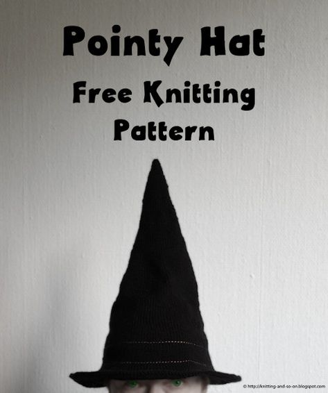 Pointy Hat - free #knitting pattern by Knitting and so on Felt Witch Hat, Tutorial Knitting, Christmas Knitting Patterns Free, Garter Stitch Knitting, Hood Pattern, Yarn Hats, Crochet Halloween, Hat Knitting Pattern, Head Gear