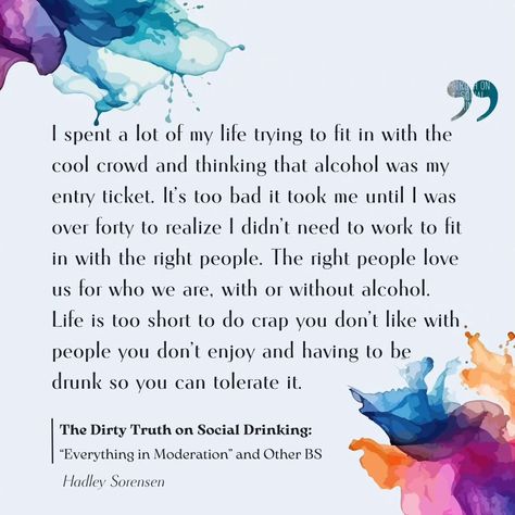 In my book, The Dirty Truth on Social Drinking: "Everything in Moderation" and Other BS, I talk a lot about how my drinking started as a way to fit in. A way to smooth away my social awkwardness and to be the person I thought everyone wanted me to be. It was my social armor and a way to overcome my introverted tendencies. A big part of my journey since ditching alcohol has been about letting go of fitting in, learning to love and appreciate myself as an introvert, and holding close those fri... Drinking In Moderation, Social Awkwardness, Social Drinking, Everything In Moderation, About Letting Go, Talk A Lot, Socially Awkward, Introverted, Learn To Love