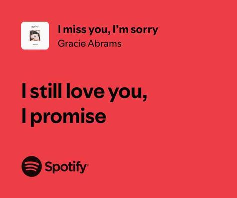 I miss you, I’m sorry Song Lyrics About Missing Someone, I Miss You Im Sorry Lyrics, Sorry Lyrics, Miss My Ex, Distance Love Quotes, Missing Someone, I M Sorry, M Sorry, Gracie Abrams