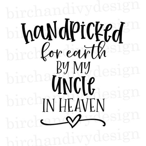 My Uncle In Heaven, Sister In Heaven, Heaven Quotes, Classroom Quotes, My Uncle, Earth Signs, Iphone Wallpaper Girly, Sewing Embroidery Designs, Silhouette Cameo Projects