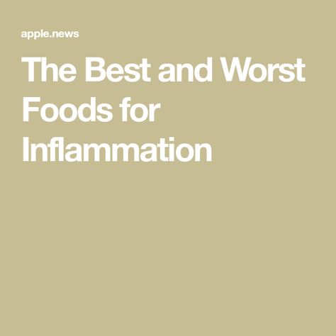 The Best and Worst Foods for Inflammation Foods For Inflammation, Anti Inflamatory, Food Savory, Bad Food, Diet Healthy, Health Is Wealth, Mediterranean Diet, Good Health, Eating Well