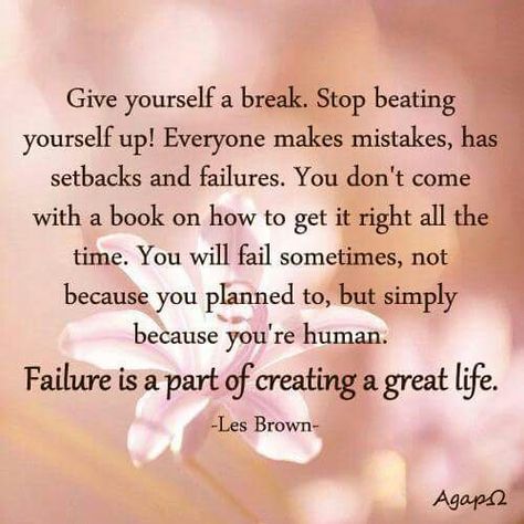 Failure Give Yourself A Break, Everyone Makes Mistakes, Emotionally Drained, Poetry Inspiration, Simple Reminders, Smart Women, Up Quotes, Great Life, Quotes About Strength