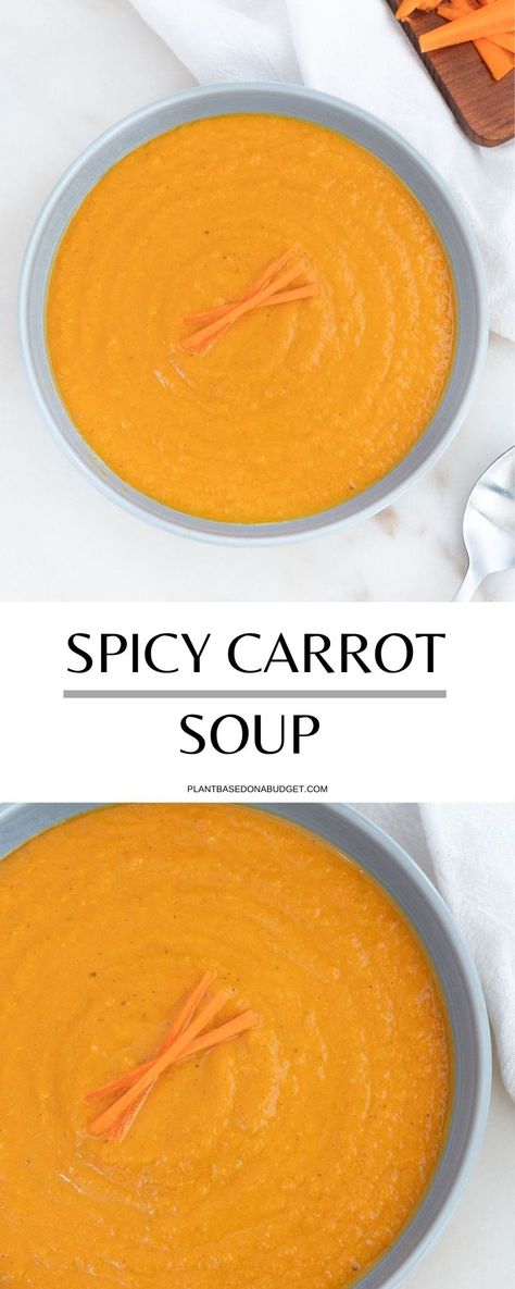 Spicy Carrot Soup | Plant-based on a Budget | #carrot #soup #spicy #vegan #plantbasedonabudget Spicy Vegetarian Soup Recipes, Vegan Breakfast Soup, Easy Vegan Winter Recipes, Spicy Carrot Soup, Spicy Vegan Soup, Carrot Soup Recipes Easy, Vegan Carrot Soup, Curried Carrot Soup, Vegan Winter Recipes