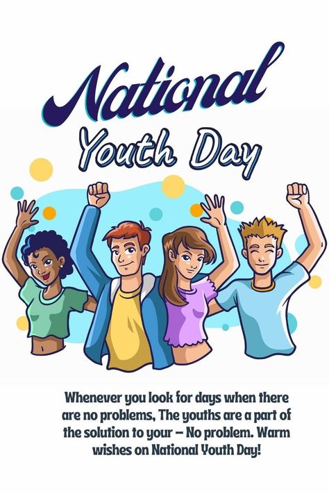 National Youth Day! National Youth Day Posters, National Youth Day, International Youth Day, Youth Empowerment, Youth Day, Swami Vivekananda, Education Motivation, What's App Status, Day Wishes