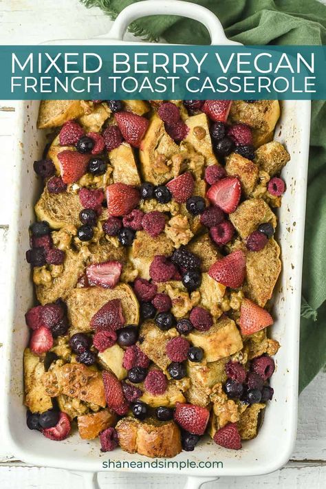 Vegan French Toast Casserole, Berry French Toast Bake, Vegan Casseroles, Breakfast Casserole French Toast, Vegan Breakfast Casserole, Berry French Toast, Sweet Custard, Delicious Breakfast Casserole, Vegan French Toast