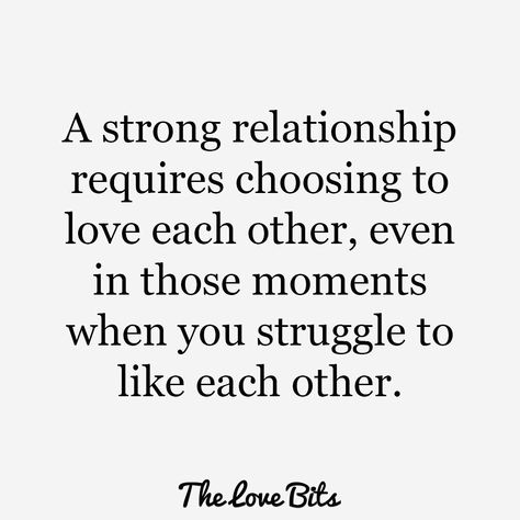 “A strong relationship requires choosing to love each other, in those moments when you struggle to like each other.” #amen #great #relationship #love #quotes #elisabethprinceton #life #coach #marriage #married Best Couple Quotes, Strong Relationship Quotes, Struggle Quotes, Relationships Are Hard, Relationship Struggles, Relationship Advice Quotes, Hard Quotes, Cute Couple Quotes, John Maxwell