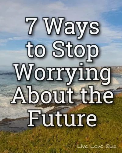 7 Ways to Stop Worrying About the Future – Live Love Quiz How To Stop Worrying About The Future, Worry About Future, Stop Worrying About The Future, Famous Bible Verses, Worrying About The Future, Worry Quotes, Love Quiz, Life Is A Gift, Life Group