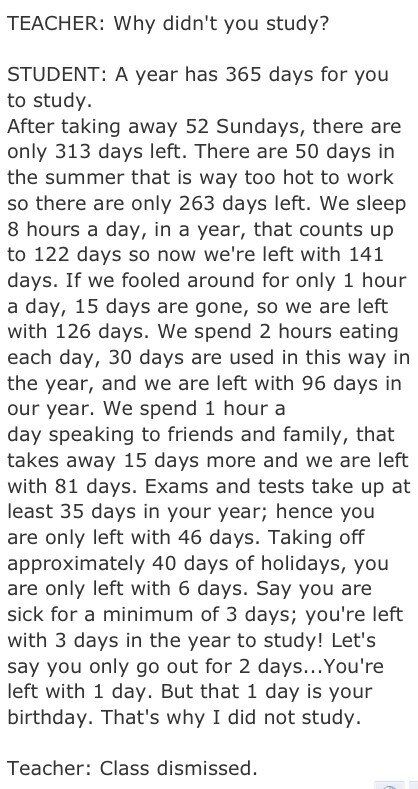 Perfect excuse for not doing your homework.. ;)♥ Excuses To Not Go To School, Do Your Homework Motivation, Do Your Homework, Homework Meaning Funny, Homework Quotes Funny Parents, What Does Homework Stand For Funny, Excuses For Not Doing Homework, Homework Quotes, Roses Are Red Funny