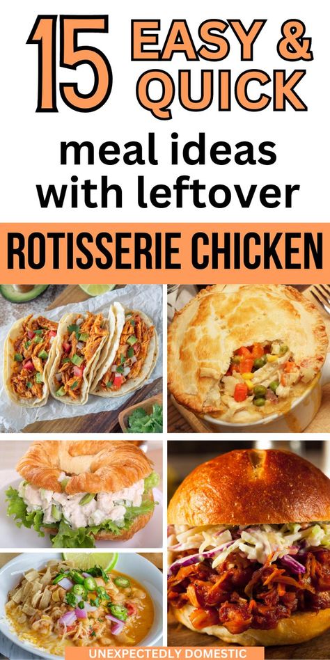 Dinners With Rotisserie Chicken Easy Meals, Rositerre Chicken Leftovers, Easy Dinner Recipes Using Rotisserie Chicken, Quick Easy Dinner With Rotisserie Chicken, Dinners With A Rotisserie Chicken, Meals You Can Make With Rotisserie Chicken, Things You Can Make With Rotisserie Chicken, What Can I Do With Leftover Rotisserie Chicken, Chicken Recipes Leftover Easy Meals