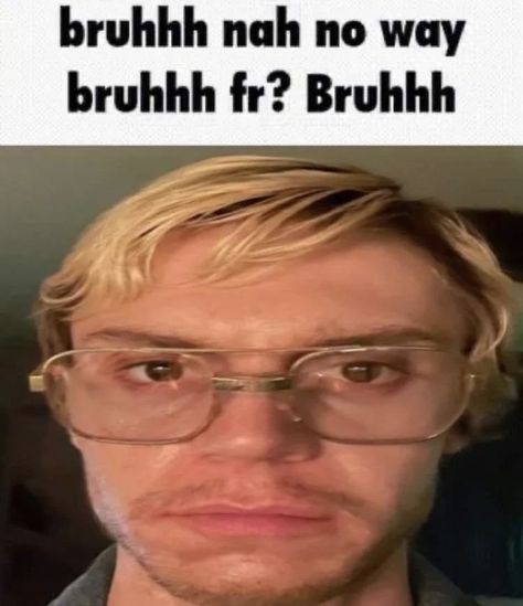 Evan Peters Jeff Dahmer Funny, Evan Peters Funny Pictures, Obama Sandwich, Saga Senior, Jeff Dahmer, Cursed Memes, Sick Humor, Funny Reaction, Brain Cells