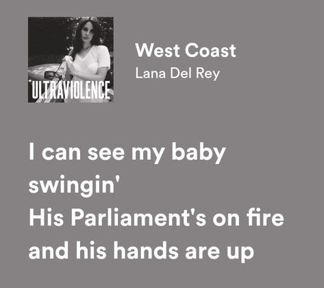 Lana Del Rey Lyrics West Coast, West Coast Lyrics Lana, Lana West Coast, West Coast Aesthetic Lana Del Rey, West Coast Lana Del Rey Lyrics, Lana Del Rey West Coast Aesthetic, Lana Del Rey Spotify Lyrics, Ultraviolence Lyrics, West Coast Lana Del Rey