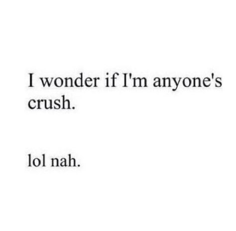 #Anyones, #Crush, #No, #Nah Hopeless Crush Quotes, Funny Crush Memes, Crush Texts, Crush Humor, Crush Memes, Funny Feelings, Funny Quotes For Teens, A Crush, Crush Quotes