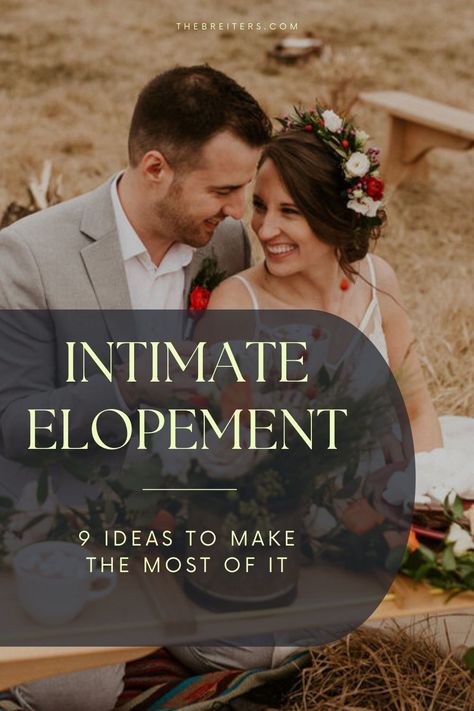 Outdoor Elopement Ideas, Small Intimate Destination Wedding, Intimate Weddings Ideas, Most Beautiful Places To Elope, Elopement Timeline Example, Private Elopement Ceremony, After Elopement Party Ideas, Elopement Inspiration Wedding Photos, Wedding Photo Ideas Elopement