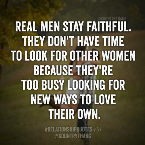 Faithful Man Quotes, When You Find A Good Man Quotes, Bad Men Quotes, Perfect Man Quotes, Proper Etiquette, Man Quotes, Adorable Quotes, Perfect Quotes, Gentleman Quotes