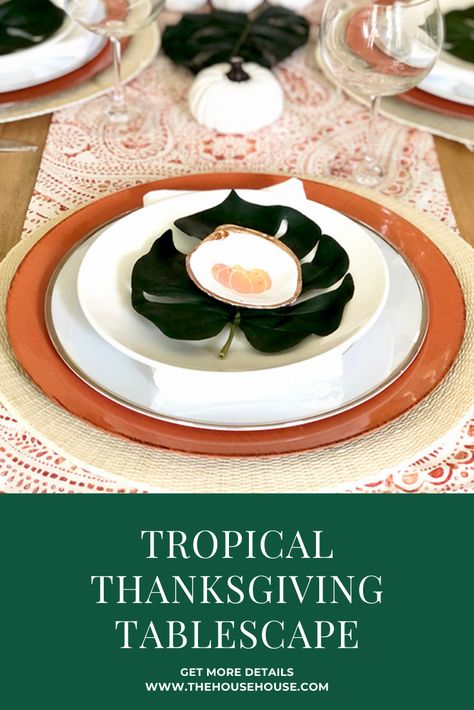 Florida Thanksgiving Tablescape - the House house Tropical Thanksgiving Tablescapes, Tropical Thanksgiving Recipes, Tropical Thanksgiving Decorations, Thanksgiving Coastal Table Settings, Chinoiserie Thanksgiving Table, Tropical Thanksgiving, Florida Thanksgiving, Home Decor Ideas Minimalist, Thanksgiving Tablescape