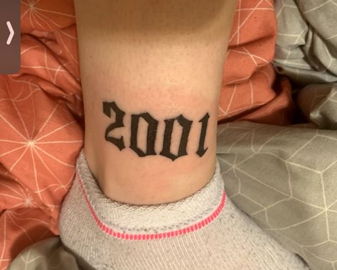 2001 bood ankle tattoo #tattoo #tattooideas #2001 #gothictattoos #blackinktattoo #ankletattoo Est 2001 Tattoo Ideas, 2001 Tattoo Design, 2001 Tattoo Ideas, Birth Year Tattoo Ideas Ankle, 2001 Tattoo, 2005 Tattoo, Number Font, Tattoo On Leg, Shin Tattoo