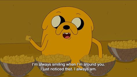 jake from adventure time making me go 🥺 Adventure Time Quotes, Adveture Time, You Are My Moon, Always Smiling, Adventure Time Cartoon, I Love Cinema, Jake The Dogs, Adventure Time Art, Empower Yourself