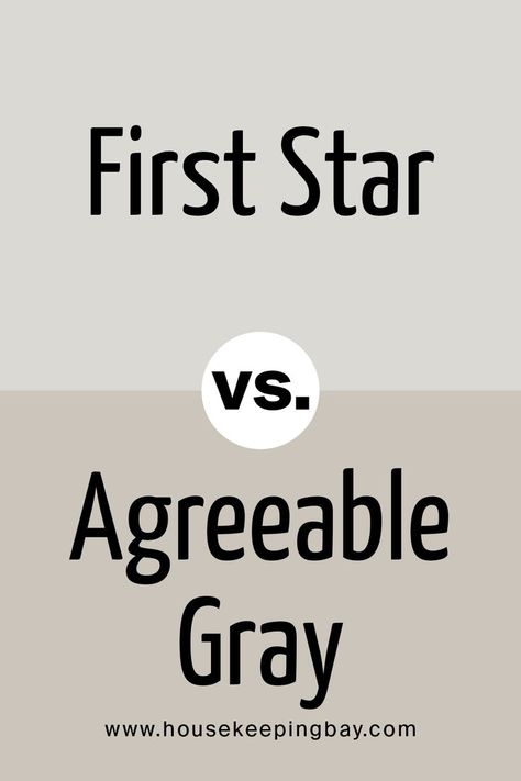 First Star vs.  Agreeable Gray  by Sherwin Williams Sw First Star, Sherwin Williams Greige, Eider White, Agreeable Gray Sherwin Williams, Home Wall Painting, Trim Colors, Repose Gray, Agreeable Gray, One Star