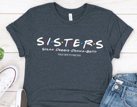 Custom Sisters Shirt, Sister Weekend Shirt, Customized Names Of Sisters, Sister Squad Tshirts, Birthday Gift For Sisters, Family T-Shirts -->> Sleeves are rolled up by hand for a better look! <<-- ------------------------------------------------------------ -->> SHIPPING <<-- All shirts are made to order just for you. * Production time: 1-5 business days * Standard Shipping(default option): 5-9 business days to USA after Fulfillment, 15-20 to Europe after Fulfillment, 15- Sisters T Shirts Ideas, Sister T Shirts Funny, Sister Tshirts Ideas For Adults, Sisters Weekend Shirts, Sister Shirts For Adults, Fun Tshirts Sayings For Sisters, Older Sister T Shirt, Sisters Trip, Sister Squad