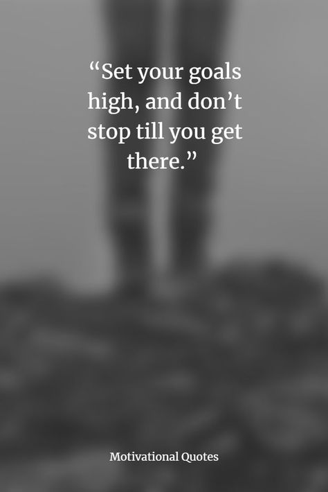 “Set your goals high, and don’t stop till you get there.” Reach Your Goals Quotes, High Quotes, Motivational Quotes Success, Inspirational Quotes Positive, Quotes Famous, Bo Jackson, Set Your Goals, Quotes Success, Goal Quotes